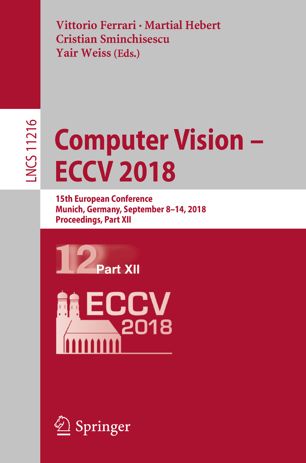 Computer Vision – ECCV 2018. 15th European Conference, Munich, Germany, September 8–14, 2018, Proceedings, Part XII