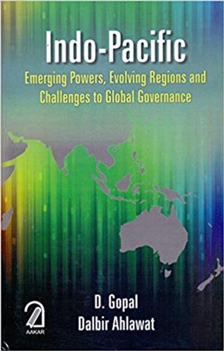 Indo-Pacific: Emerging Powers, Evolving Regions and Challenges to Global Governance