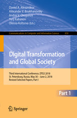 Digital Transformation and Global Society Third International Conference, DTGS 2018, St. Petersburg, Russia, May 30 –June 2, 2018, Revised Selected Papers, Part I