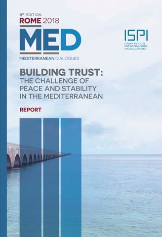 MED Report 2018: Building Trust: the Challenge of Peace and Stability in the Mediterranean
