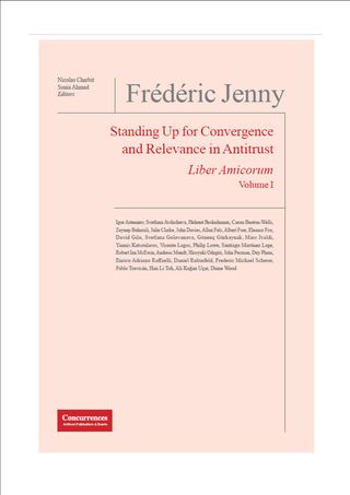 Frédéric Jenny Liber Amicorum: Standing Up for Convergence and Relevance in Antitrust