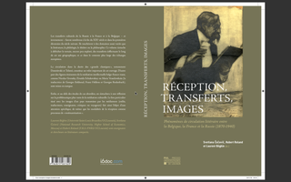 Réception, transferts, images: phénomènes de circulation littéraire entre la Belgique, la France et la Russie (1870-1940)
