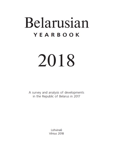 Belarusian Yearbook 2018. A survey and analysis of developments in the Republic of Belarus in 2017