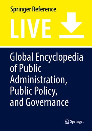 Global Encyclopedia of Public Administration, Public Policy, and Governance (Living Edition)