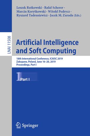 International Conference on Artificial Intelligence and Soft Computing. 18th International Conference, ICAISC 2019, Zakopane, Poland, June 16–20, 2019, Proceedings