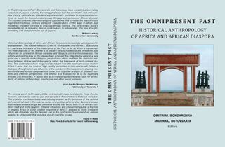 The Omnipresent Past. Historical Anthropology of Africa and African Diaspora