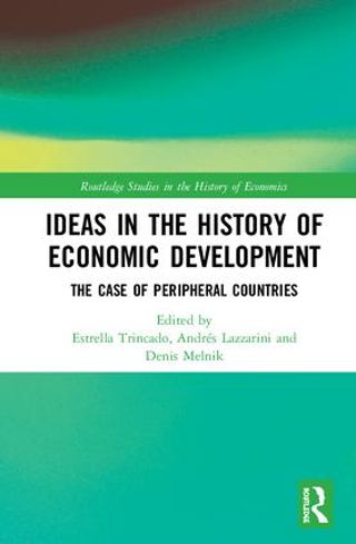 Ideas in the History of Economic Development: The Case of Peripheral Countries