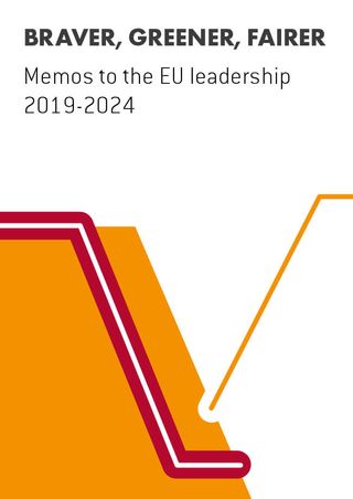 Braver, greener, fairer: Memos to the EU leadership 2019-2024