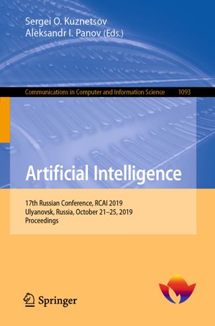 Artificial Intelligence. 17th Russian Conference, RCAI 2019, Ulyanovsk, Russia, October 21–25, 2019, Proceedings