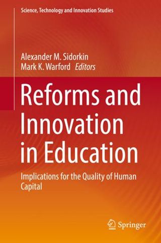 Reforms and Innovation in Education - Implications for the Quality of Human Capital