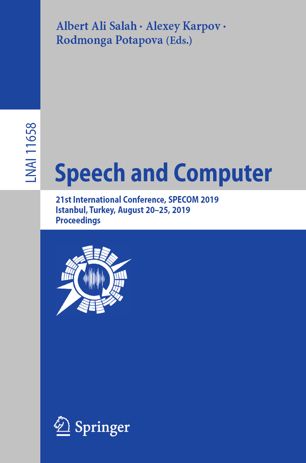 Speech and Computer. 21st International Conference, SPECOM 2019, Istanbul, Turkey, August 20–25, 2019, Proceedings