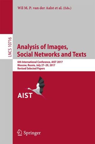 Analysis of Images, Social Networks and Texts. 6th International Conference, 2017, Revised Selected Papers