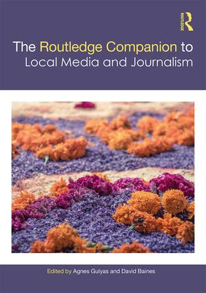 The Routledge Companion of Local Media and Journalism
