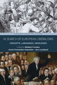 In Search of European Liberalisms: Concepts, Languages, Ideologies
