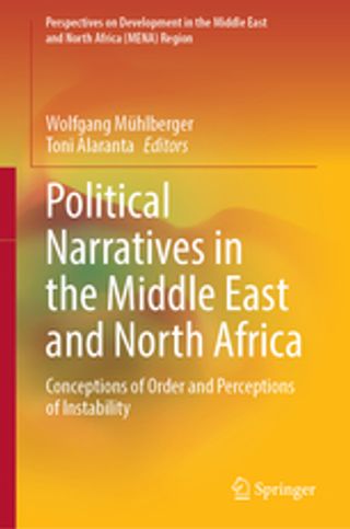 Political Narratives in the Middle East and North Africa: Conceptions of Order and Perceptions of Instability