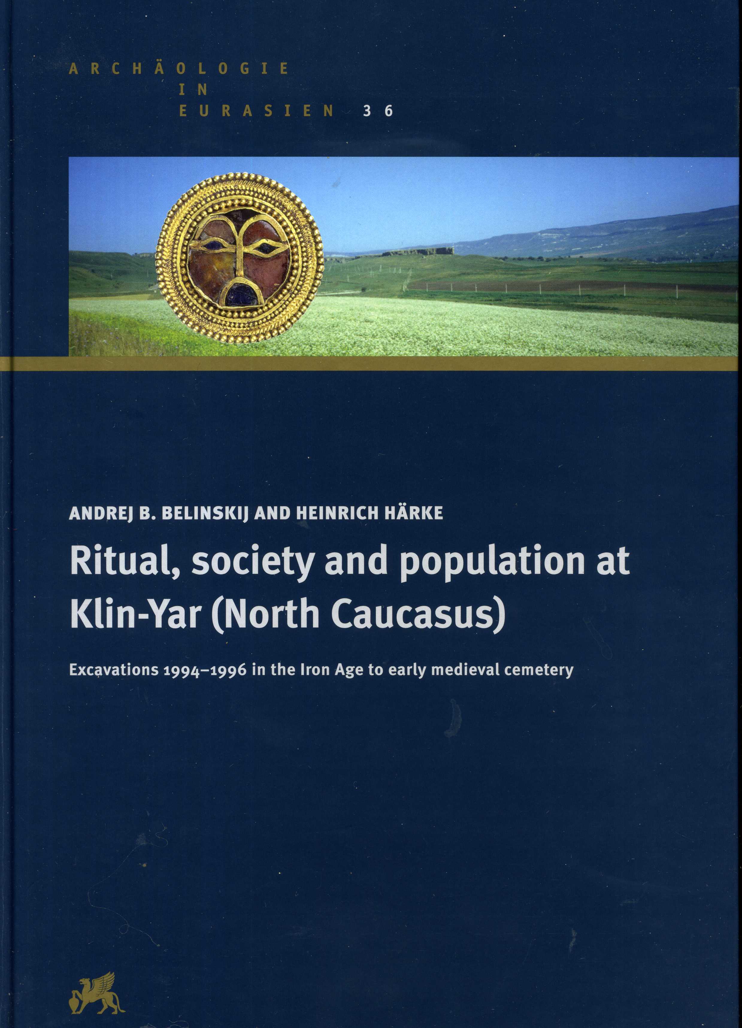 Ritual, society and population at Klin-Yar (North Caucasus): Excavations 1994-1996 in the Iron Age to early medieval cemetery
