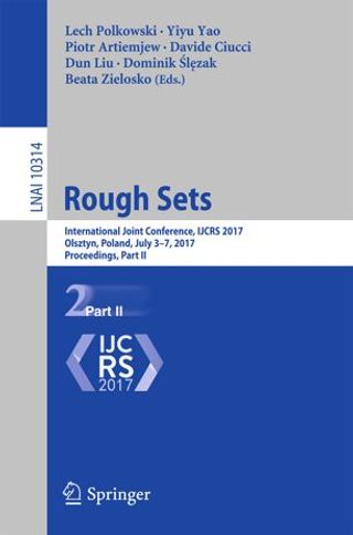 Rough Sets - International Joint Conference, IJCRS 2017, Olsztyn, Poland, July 3-7, 2017, Proceedings, Part II.