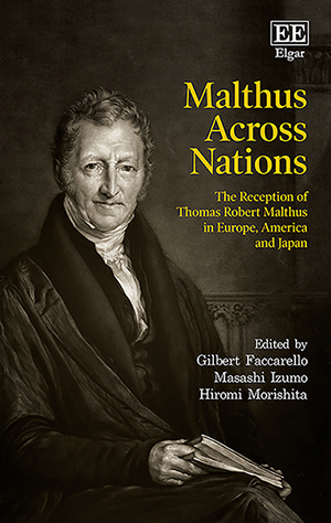 Malthus Across Nations. The Reception of Thomas Robert Malthus in Europe, America and Japan