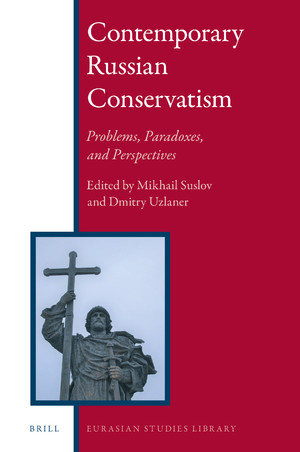 Contemporary Russian Conservatism: Problems, Paradoxes, and Perspectives