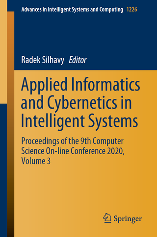 Applied Informatics and Cybernetics in Intelligent Systems. Proceedings of the 9th Computer Science On-line Conference (CSOC) 2020. Advances in Intelligent Systems and Computing