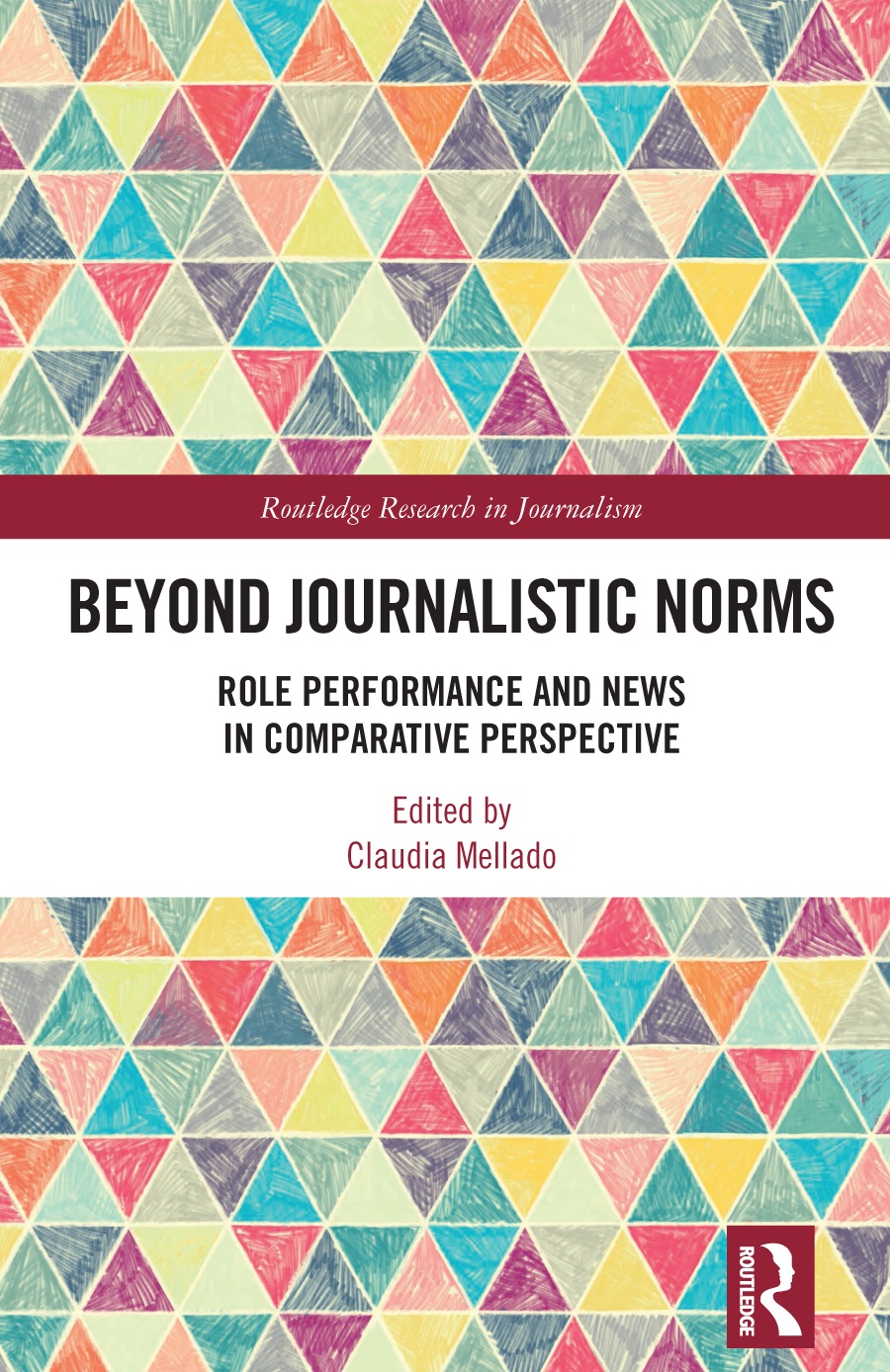 Beyond Journalistic Norms: Role Performance and News in Comparative Perspective