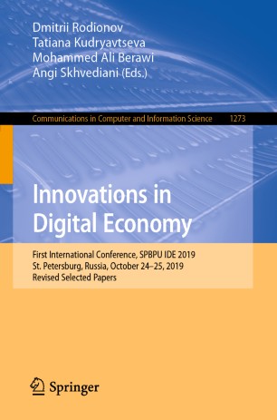 Innovations in Digital Economy. First International Conference, SPBPU IDE 2019, St. Petersburg, Russia, October 24–25, 2019, Revised Selected Papers