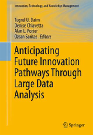 Anticipating Future Innovation Pathways Through Large Data Analytics