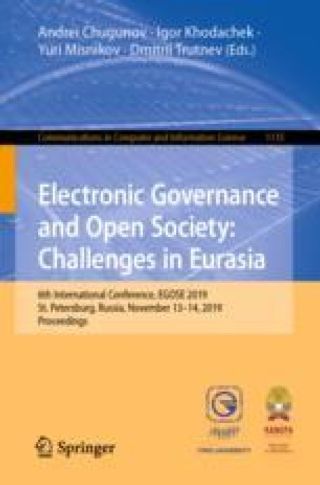 Electronic Governance and Open Society: Challenges in Eurasia. EGOSE 2019 (Communications in Computer and Information Science)