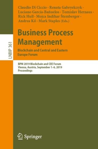 Business Process Management: Blockchain and Central and Eastern Europe Forum. BPM 2019