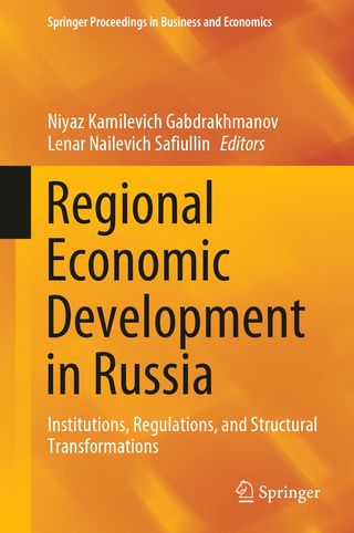 Regional Economic Development in Russia. Institutions, Regulations, and Structural Transformations