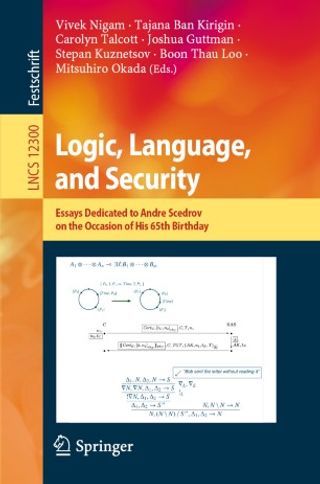 Logic, Language, and Security. Essays Dedicated to Andre Scedrov on the Occasion of His 65th Birthday