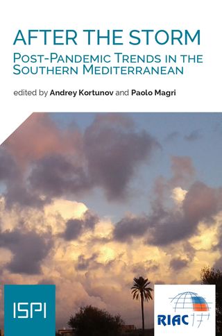 After the Storm: Post-Pandemic Trends in the Southern Mediterranean. ISPI – RIAC