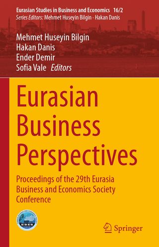 Eurasian Business Perspectives. Eurasian Studies in Business and Economics