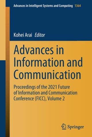 Advances in Information and Communication. Proceedings of the 2021 Future of Information and Communication Conference (FICC)