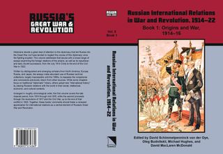 Russian International Relations in War and Revolution, 1914–22. Book 1: Origins and War, 1914–16