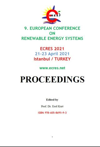 Proceedings of 9-th European conference on renewable energy systems (ECRES 2021), 21-23 April 2021, Istanbul , Turkey