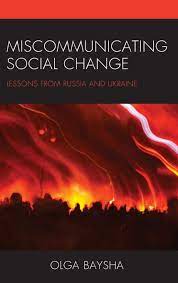 Miscommunicating Social Change: Lessons from Russia and Ukraine