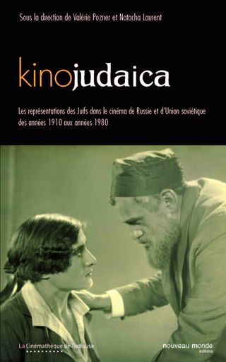 Kinojudaica. Les representations des Juifs dans le cinema de Russie et d`Union sivietique des années 1910 aux années 1980