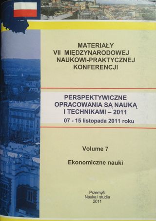 Materiały VII Międzynarodowej naukowi-praktycznej konferencji «Perspektywiczne opracowania są nauką i technikami - 2011» Volume 7. Ekonomiczne nauki