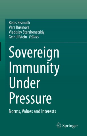 Sovereign Immunity Under Pressure. Norms, Values and Interests