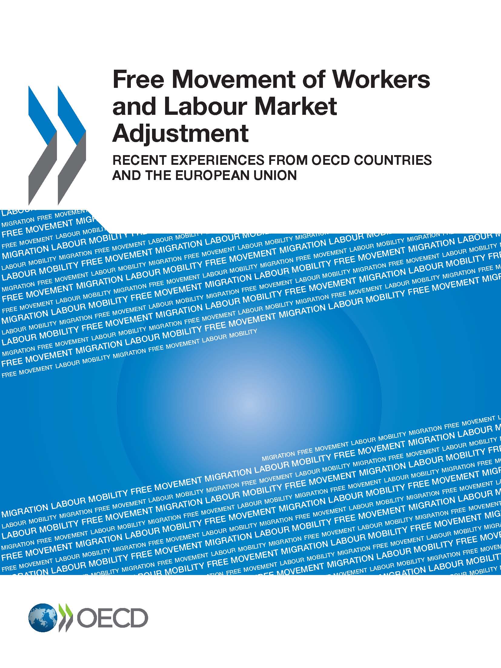 Free Movement of Workers and Labour Market Adjustment. Recent Experiences from OECD Countries and the European Union