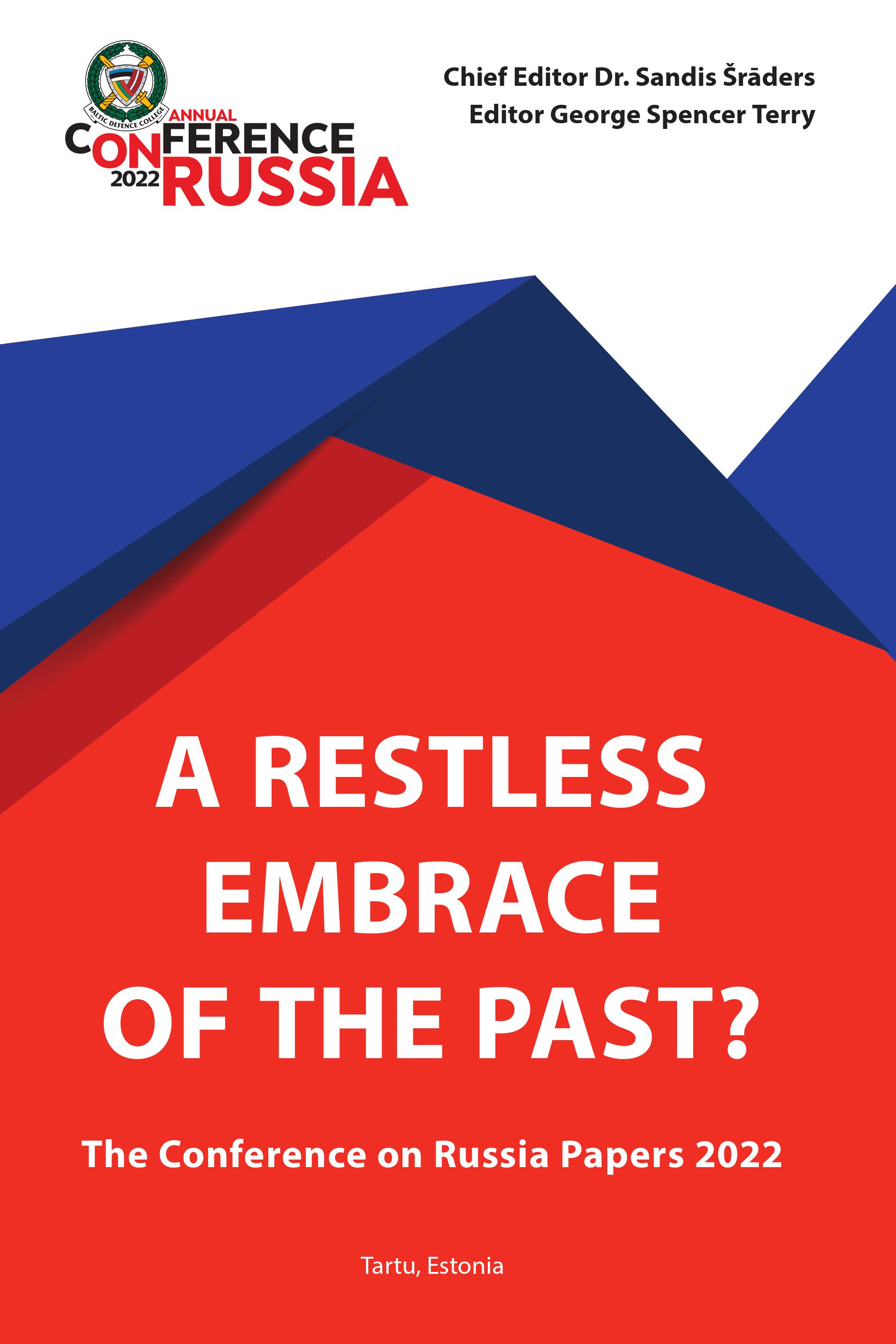A Restless Embrace Of The Past? The Conference On Russia Papers 2022