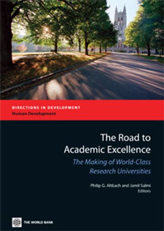 The Road to Academic Excellence: The Making of World-Class Research Universities