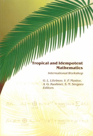 Tropical and Idempotent Mathematics
