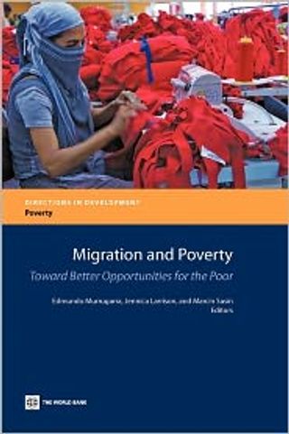 Migration and Poverty: Toward Better Opportunities for the Poor