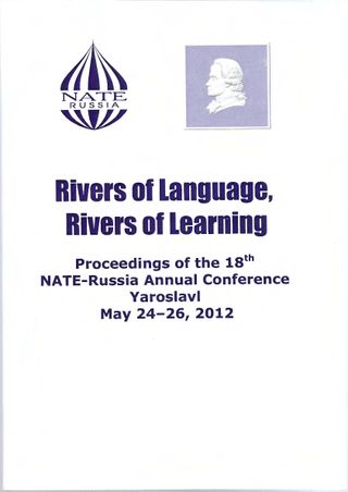 Rivers of Language, Rivers of Learning. Proceedings of the 18th NATE-Russia Annual Conference. Yaroslavl, May 24-26, 2012