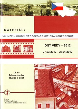 Dny vědy – 2012. Materiály VIII mezinárodní vědecko – praktická konference. Díl 64: Administrativa. Hudba a život