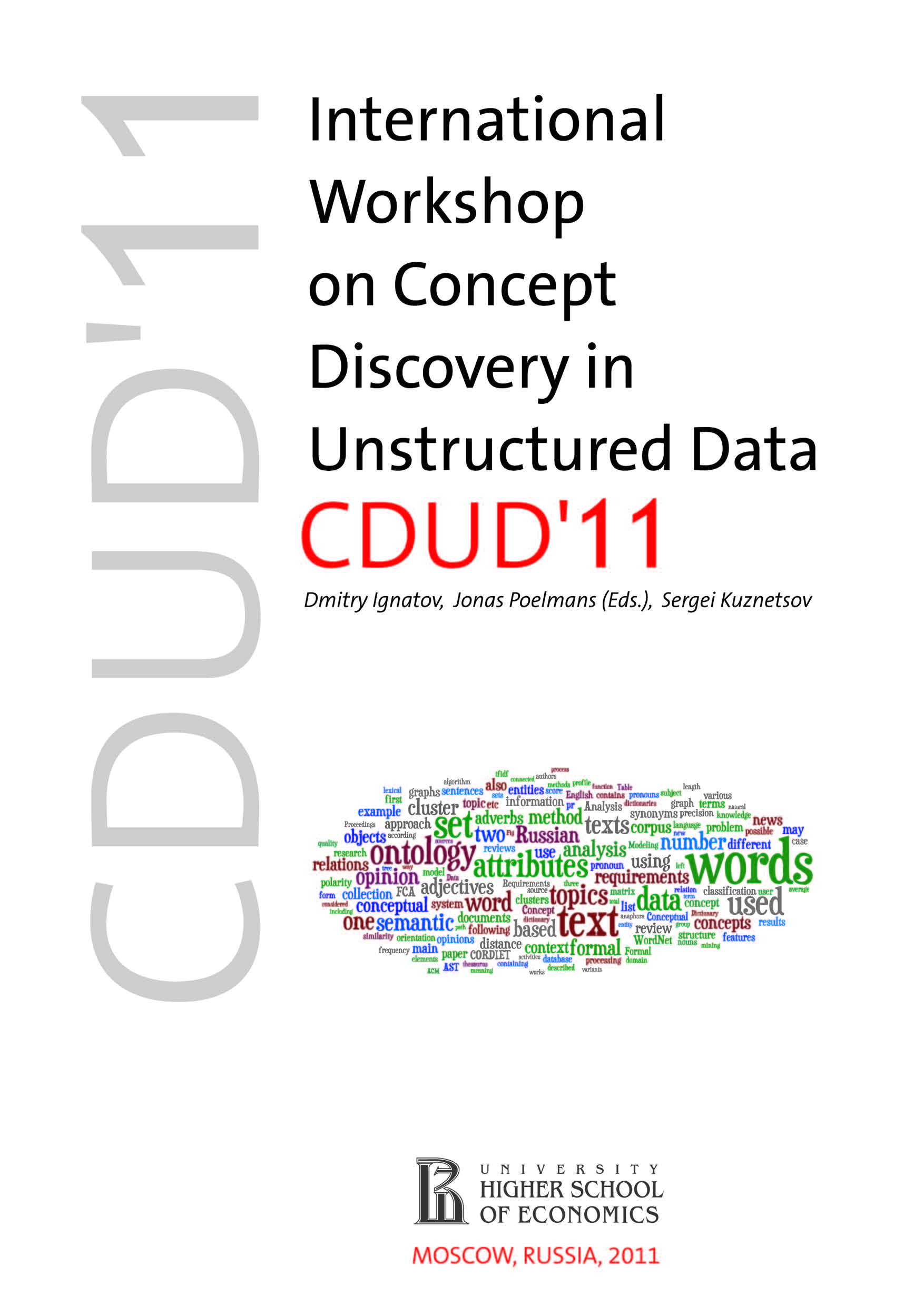 CDUD'11 – Concept Discovery in Unstructured Data Workshop co-located with the 13th International Conference on Rough Sets, Fuzzy Sets, Data Mining, and Granular Computing (RSFDGrC-2011), June 2011, Moscow, Russia