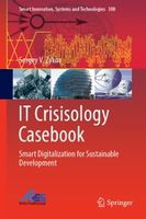 IT Crisisology Casebook: Smart Digitalization for Sustainable Development