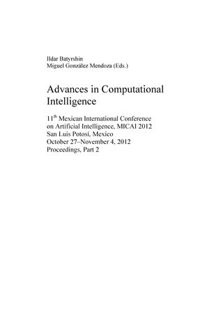 Advances in Computational Intelligence. 11th Mexican International Conference on Artificial Intelligence, MICAI 2012, San Luis Potosi, Mexico, October 27 - November 4, 2012, Proceedings